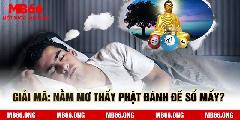 Luận giải số đề liên quan tới giấc mộng thấy Phật